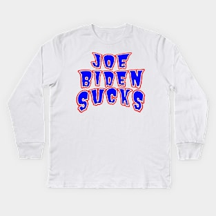 JOE BIDEN SUCKS Kids Long Sleeve T-Shirt